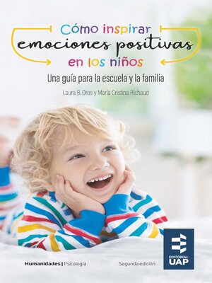 cover image of Cómo inspirar emociones positivas en los niños. Una guía para la escuela y la familia